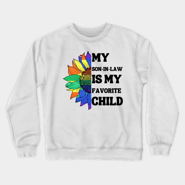 My Son In Law Is My Favorite Child Crewneck Sweatshirt by Xtian Dela ✅